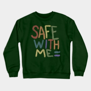 Safe With Me Crewneck Sweatshirt